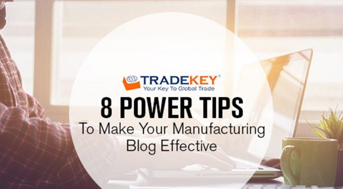 8 Power Tips to Make Your Manufacturing Blog Effective